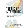 The End of Storytelling: The Future of Narrative in the Storyplex