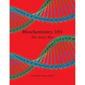 Biochemistry 101 - The Easy Way