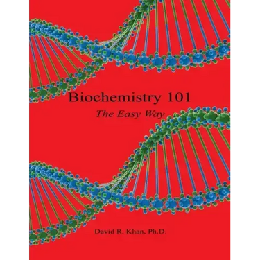 Biochemistry 101 - The Easy Way