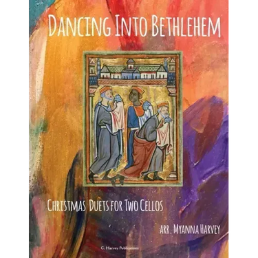 Dancing Into Bethlehem, Christmas Duets for Two Cellos