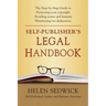Self-Publisher's Legal Handbook: The Step-by-Step Guide to the Legal Issues of Self-Publishing