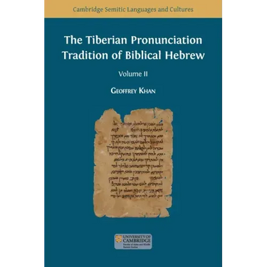 The Tiberian Pronunciation Tradition of Biblical Hebrew, Volume 2
