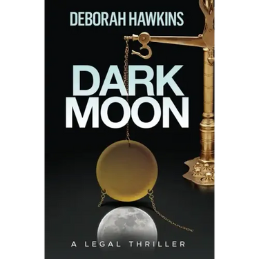 Dark Moon, A Legal Thriller