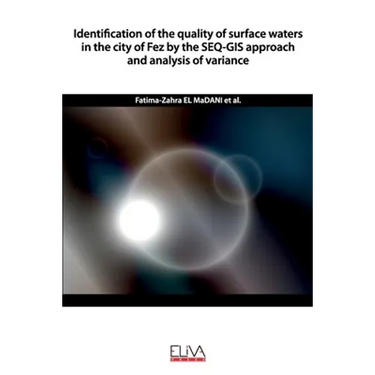 Identification of the quality of surface waters in the city of Fez by the SEQGIS approach and analysis of variance