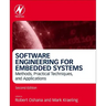Software Engineering for Embedded Systems: Methods, Practical Techniques, and Applications