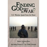 Finding God in War?: U.S. Warriors Speak from the Heart