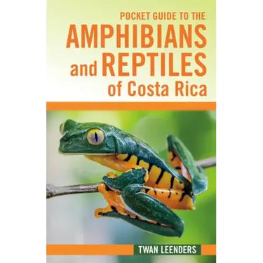 Pocket Guide to the Amphibians and Reptiles of Costa Rica