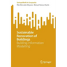 Sustainable Renovation of Buildings: Building Information Modelling