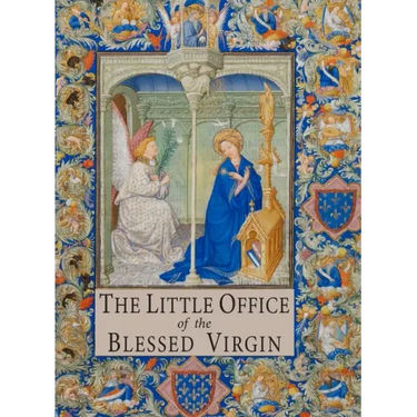 The Little Office of the Blessed Virgin: Explained for Dominican Sisters and Tertiaries