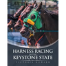 Harness Racing in the Keystone State
