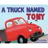 A Truck Named Tony