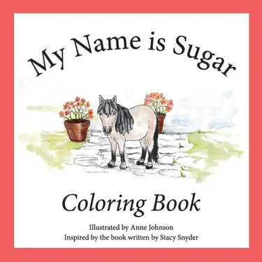My Name is Sugar: Coloring Book