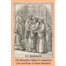 The Benedict Option Companion: Life and Rule of Saint Benedict