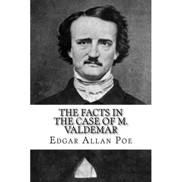 The Facts in the Case of M. Valdemar