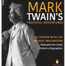 Mark Twain's Youthful Adventures US Author with the Wildest Imagination Biography 6th Grade Children's Biographies
