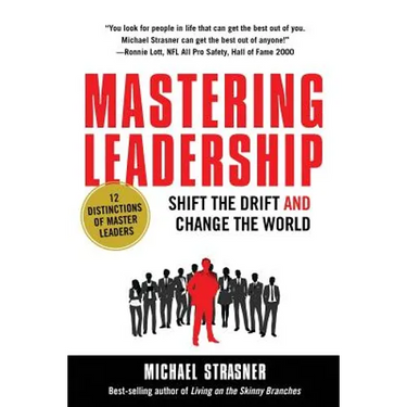Mastering Leadership: Shift the Drift and Change the World