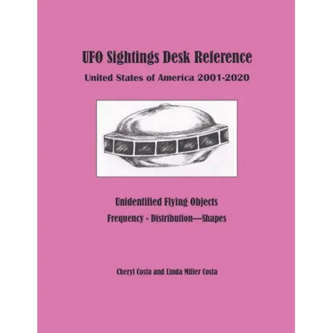 UFO Sightings Desk Reference: United States of America 2001 - 2020