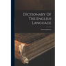 Dictionary Of The English Language