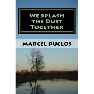 We Splash the Dust Together