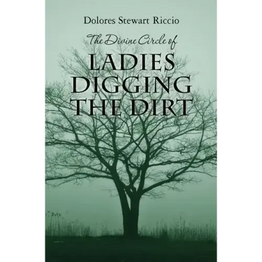 The Divine Circle of Ladies Digging the Dirt: The 9th Cass Shipton Adventure