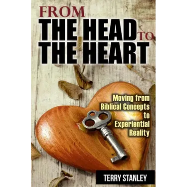 From the Head to the Heart: Moving from Biblical Concepts to Experiential Reality