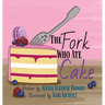 The Fork Who Ate Cake