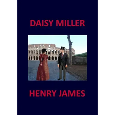 DAISY MILLER Henry James