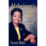 Alzheimer's: Been There Done That! - Now I'm Healed