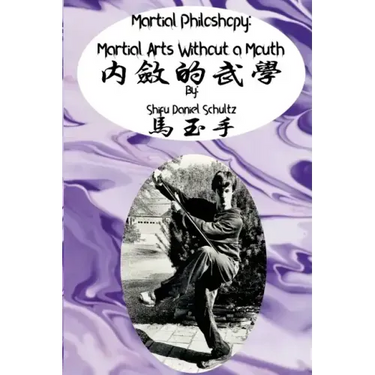 Martial Arts Philosophy: Martial Arts Without a Mouth