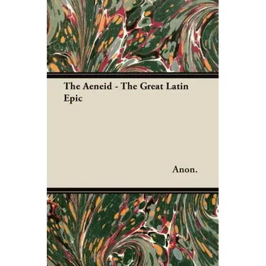 The Aeneid - The Great Latin Epic