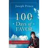 100 Days of Favor: Daily Readings From Unmerited Favor