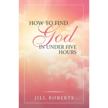 How to Find God in Under Five Hours