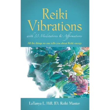 Reiki Vibrations with 33 Guided Meditations and Affirmations