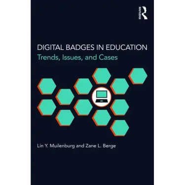 Digital Badges in Education: Trends, Issues, and Cases
