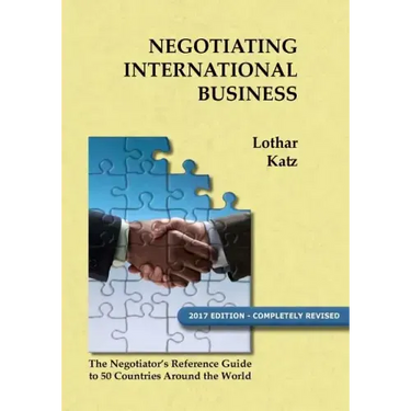 Negotiating International Business: The Negotiator's Reference Guide to 50 Countries Around the World