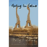 Going In Seine: An Apartment in Paris? A Crazy Idea!