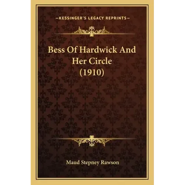 Bess of Hardwick and Her Circle (1910)