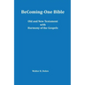 Becoming-One Bible (Old and New Testament) With Harmony of the Gospels