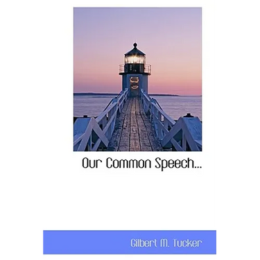 Our Common Speech...