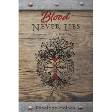 Blood Never Lies: Forged By History, Bound By Time