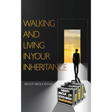 Walking and Living in Your Inheritance