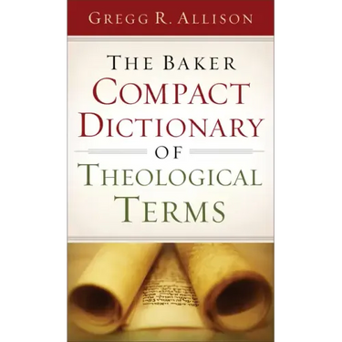 The Baker Compact Dictionary of Theological Terms