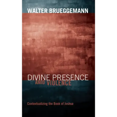 Divine Presence Amid Violence: Contextualizing the Book of Joshua
