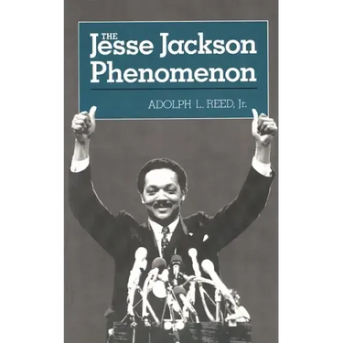 The Jesse Jackson Phenomenon: The Crisis of Purpose in Afro-American Politics