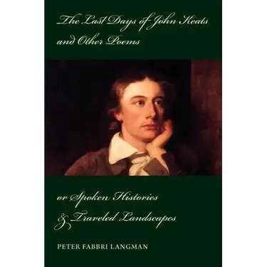 The Last Days of John Keats and Other Poems