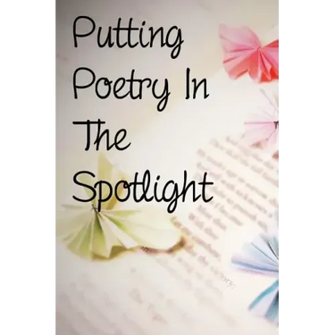 Putting Poetry In The Spotlight
