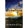 Coming Down from My Mountain Top