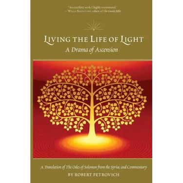 Living the Life of Light: A Drama of Ascension