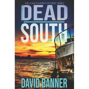 Dead South: A Lowcountry Seaside Mystery