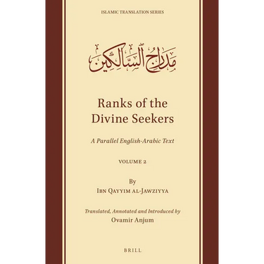 Ranks of the Divine Seekers: A Parallel English-Arabic Text. Volume 2